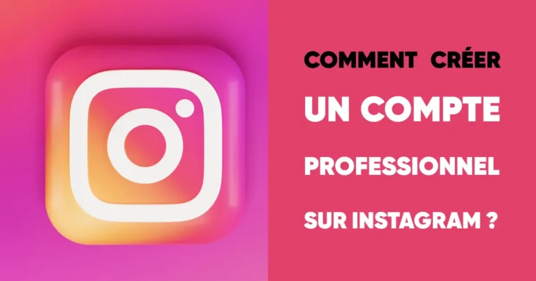 Créer compte Instagram professionnel